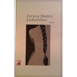 Liebesleben. Von Zeruya Shalev (2003).