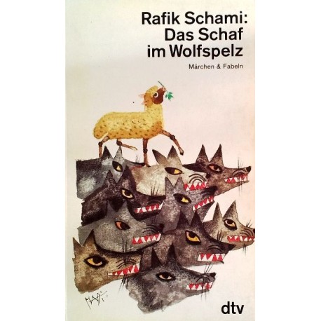 Das Schaf im Wolfspelz. Von Rafik Schami (1989).