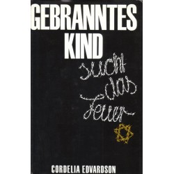 Gebranntes Kind sucht das Feuer. Von Cordelia Edvardson (1988).