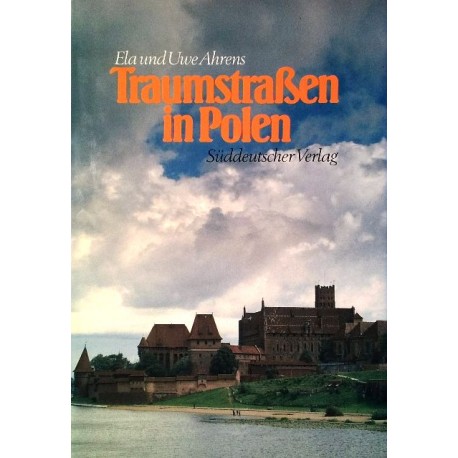 Traumstraßen in Polen. Von Ela Ahrens (1989).