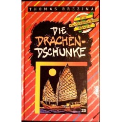 Die Knickerbocker Bande. Die Drachen-Dschunke. Von Thomas Brezina (1992).