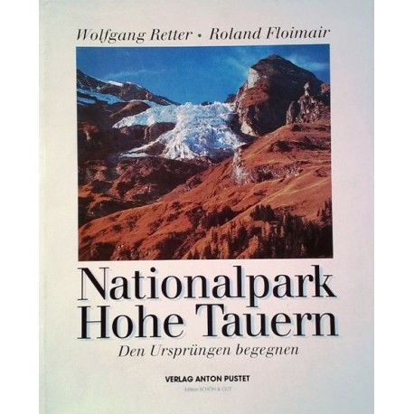 Nationalpark Hohe Tauern. Von Wolfgang Retter (1992).
