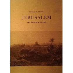 Jerusalem. Von Charles W. Wilson (1978).