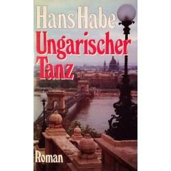 Ungarischer Tanz. Von Hans Habe (1983).