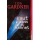 Lauf, wenn du kannst. Von Lisa Gardner (2013).