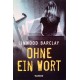 Ohne ein Wort. Von Linwood Barclay (2011).