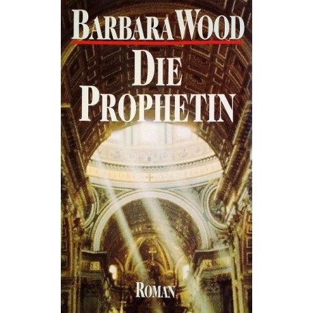 Die Prophetin. Von Barbara Wood (1995).