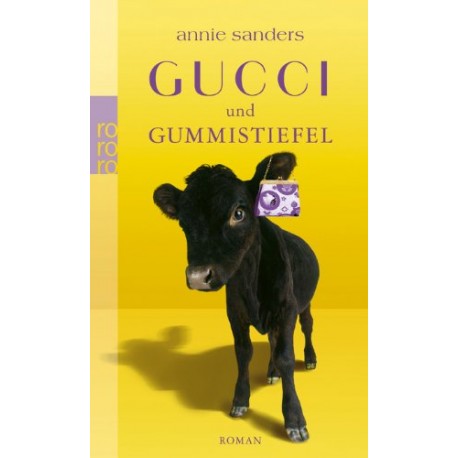 Gucci und Gummistiefel. Von Annie Sanders (2006).