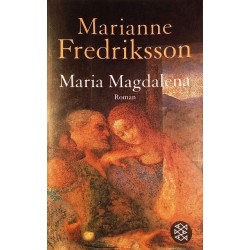 Maria Magdalena. Von Marianne Fredriksson (2006).