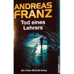 Tod eines Lehrers. Von Andreas Franz (2014).
