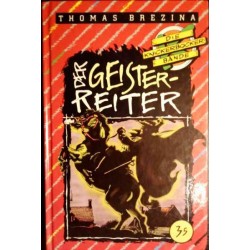 Die Knickerbocker Bande. Der Geisterreiter. Von Thomas Brezina (1995).