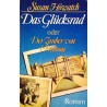 Das Glücksrad oder Der Zauber von Oxmoon. Von Susan Howatch (1985).