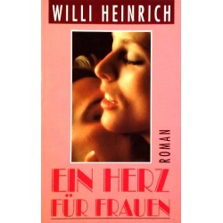 Ein Herz für Frauen. Von Willi Heinrich (1992).