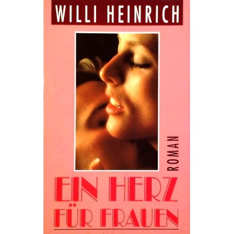 Ein Herz für Frauen. Von Willi Heinrich (1992).