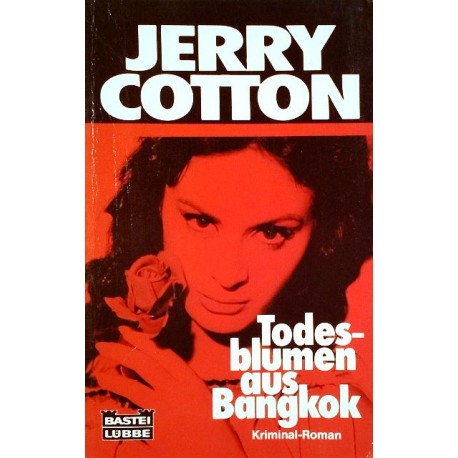 Todesblumen aus Bangkok. Von Jerry Cotton (1985).