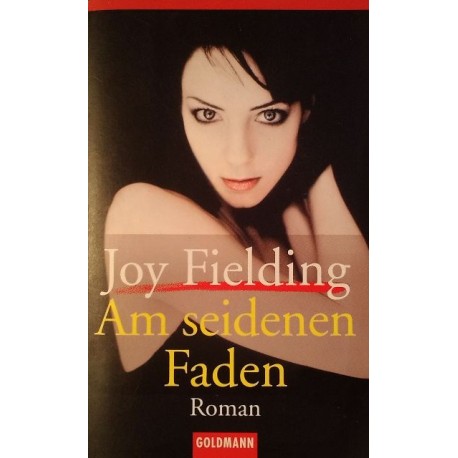 Am seidenen Faden. Von Joy Fielding (2003).