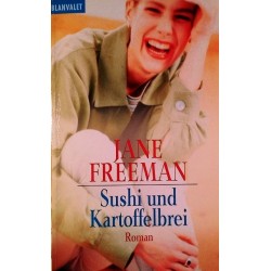 Sushi und Kartoffelbrei. Von Jane Freeman (2000).