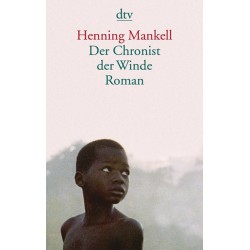 Der Chronist der Winde. Von Henning Mankell (2005).