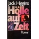 Hölle auf Zeit. Von Jack Higgins (1989).