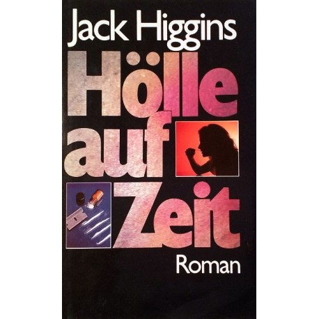 Hölle auf Zeit. Von Jack Higgins (1989).