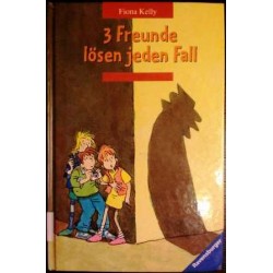 3 Freunde lösen jeden Fall. Von Fiona Kelly (2005).