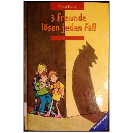 3 Freunde lösen jeden Fall. Von Fiona Kelly (2005).