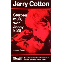 Sterben muß, wer Jossy küßt. Von Jerry Cotton (1967).