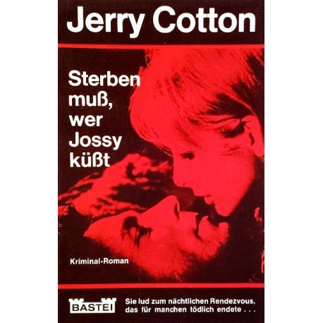 Sterben muß, wer Jossy küßt. Von Jerry Cotton (1967).