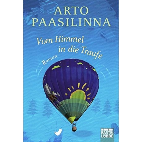 Vom Himmel in die Traufe. Von Arto Paasilinna (2010).