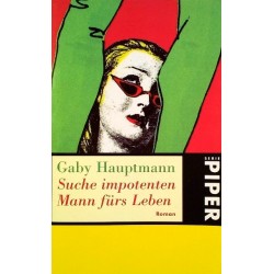 Suche impotenten Mann fürs Leben. Von Gaby Hauptmann (1996).