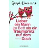 Lieber ein Mann im Bett als ein Traumprinz auf dem Dach. Von Geppi Cucciari (2012).