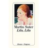 Lila, Lila. Von Martin Suter (2005).