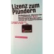 Lizenz zum Plündern. Von Maria Mies (1999).