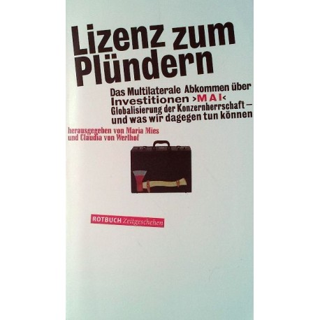 Lizenz zum Plündern. Von Maria Mies (1999).