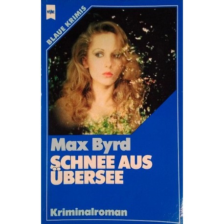 Schnee aus Übersee. Von Max Byrd (1983).