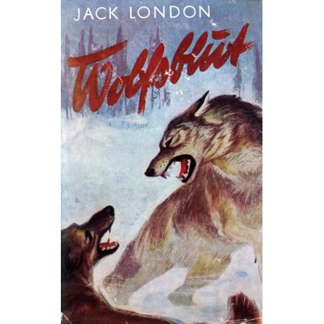 Wolfsblut. Von Jack London.