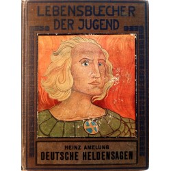 Deutsche Heldensagen. Von Heinz Amelung (1916).