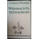 Weihnachtserzählungen. Von Charles Dickens (1962).