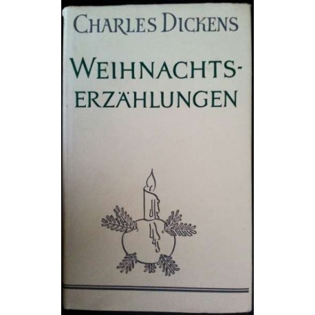 Weihnachtserzählungen. Von Charles Dickens (1962).