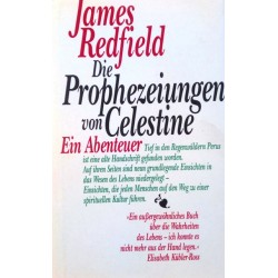 Die Prophezeiungen von Celestine. Von James Redfield (1994).