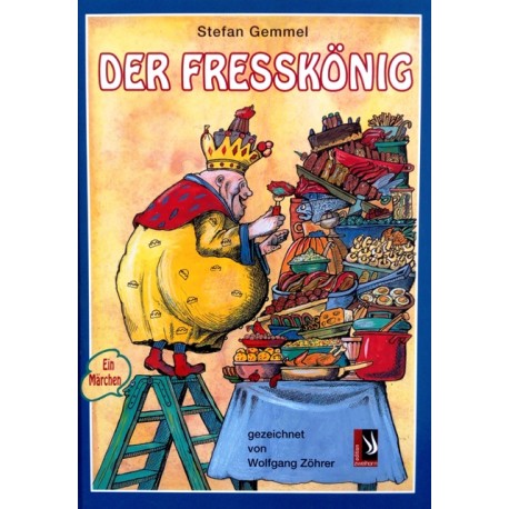 Der Fresskönig. Von Stefan Gemmel (2005).
