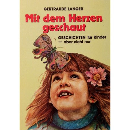 Mit dem Herzen geschaut. Von Gertraude Langer (1987).
