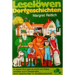 Leselöwen Dorfgeschichten. Von Margret Rettich (1991).