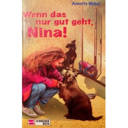 Wenn das nur gut geht, Nina! Von Annette Weber (1997).