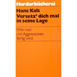 Versetz dich mal in seine Lage. Von Hans Kals (1985).