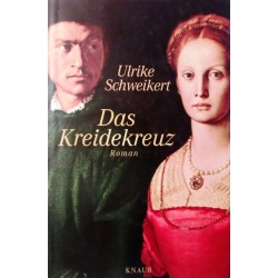 Das Kreidekreuz. Von Ulrike Schweikert (2004).