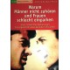 Warum Männer nicht zuhören und Frauen schlecht einparken. Von Allan & Barbara Pease (2000).