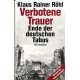 Verbotene Trauer. Von Klaus Rainer Röhl (2002).