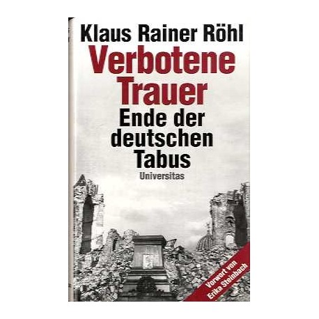 Verbotene Trauer. Von Klaus Rainer Röhl (2002).