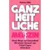 Ganzheitliche Medizin. Von Helmut Milz (1986).